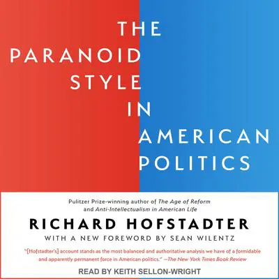 The Paranoid Style in American Politics Audibook, by Richard Hofstadter