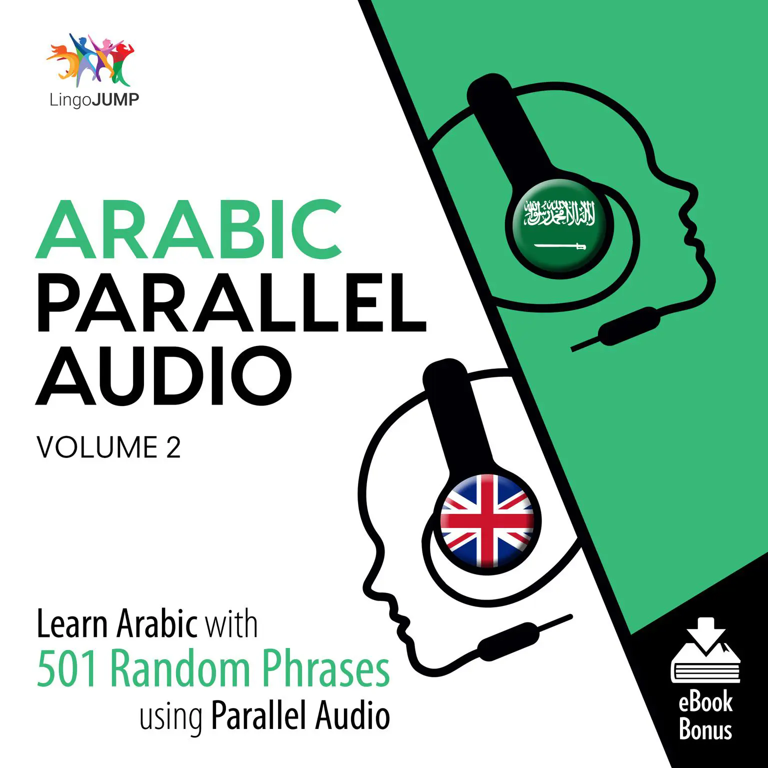 Arabic Parallel Audio Volume 2: Learn Arabic with 501 Random Phrases Using Parallel Audio Audiobook, by Lingo Jump