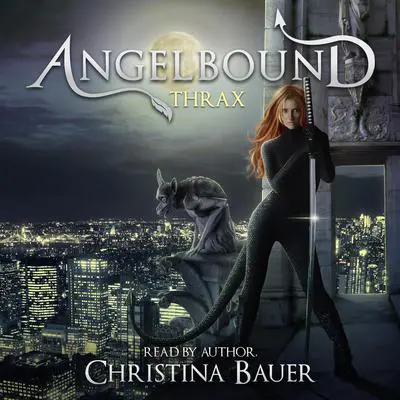 Thrax (Angelbound Origins #4) Audibook, by Christina Bauer