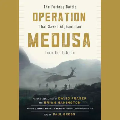 Operation Medusa: The Furious Battle That Saved Afghanistan from the Taliban Audibook, by Brian Hanington
