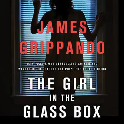 The Girl in the Glass Box: A Jack Swyteck Novel Audibook, by James Grippando