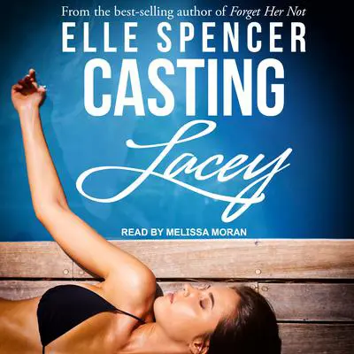 Casting Lacey Audibook, by Elle Spencer