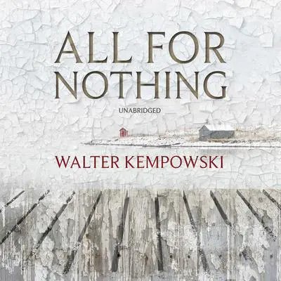 All for Nothing Audibook, by Walter Kempowski