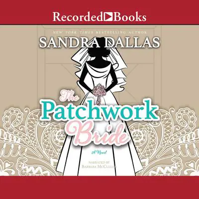 The Patchwork Bride Audibook, by Sandra Dallas