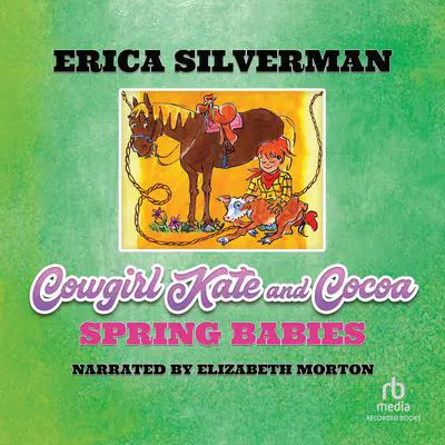 Cowgirl Kate and Cocoa: Spring Babies Audibook, by Erica Silverman