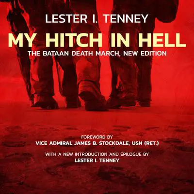 My Hitch in Hell, New Edition: The Bataan Death March Audibook, by Lester I. Tenney