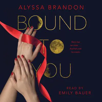 Bound to You Audibook, by Alyssa Brandon