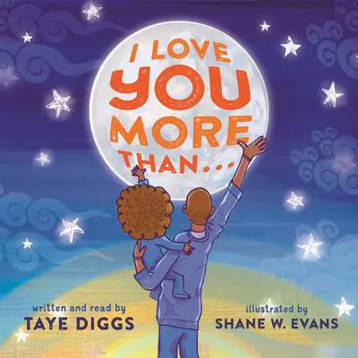 I Love You More Than . . . Audibook, by Taye Diggs