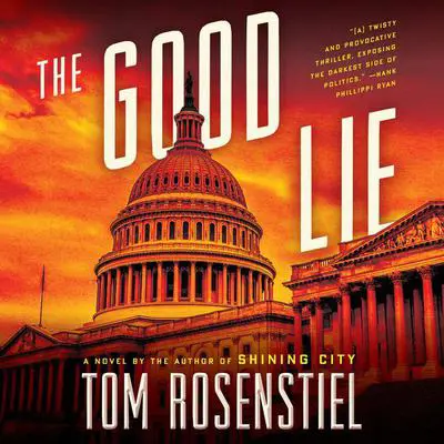 The Good Lie: A Novel Audibook, by Tom Rosenstiel