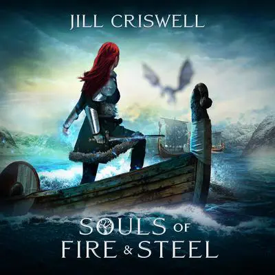 Souls of Fire and Steel Audibook, by Jill Criswell
