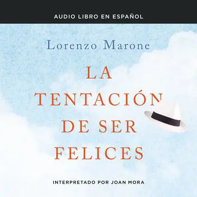 tentación de ser felices Audibook, by Lorenzo Marone