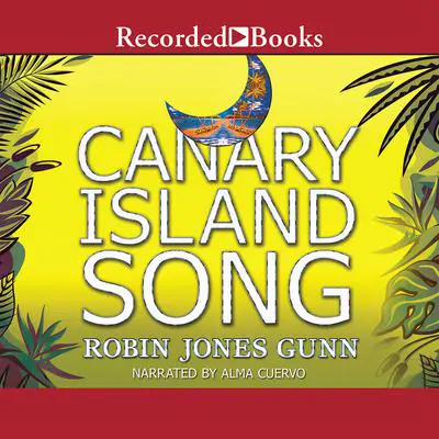 Canary Island Song Audibook, by Robin Jones Gunn