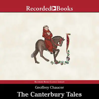 The Canterbury Tales: A Retelling Audibook, by Geoffrey Chaucer