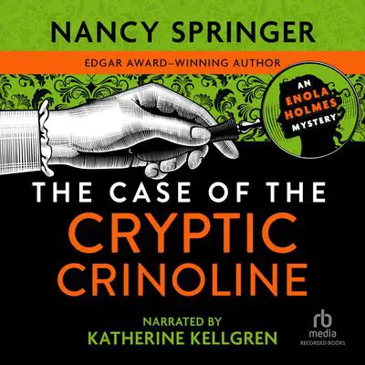 The Case of the Cryptic Crinoline Audibook, by Nancy Springer
