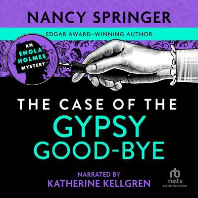 The Case of the Gypsy Goodbye Audibook, by Nancy Springer