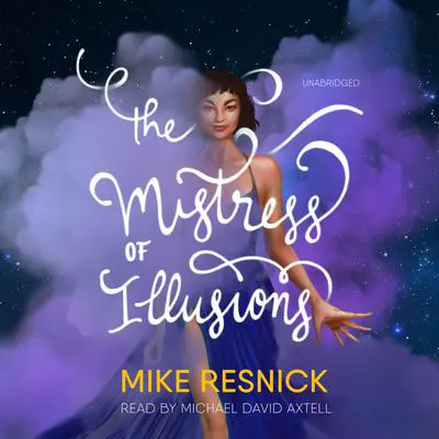 The Mistress of Illusions Audibook, by Mike Resnick