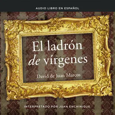 ladrón de vírgenes Audibook, by David De Juan Marcos