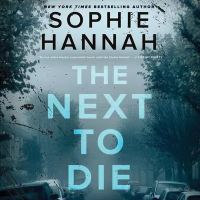 The Next to Die: A Novel Audibook, by Sophie Hannah