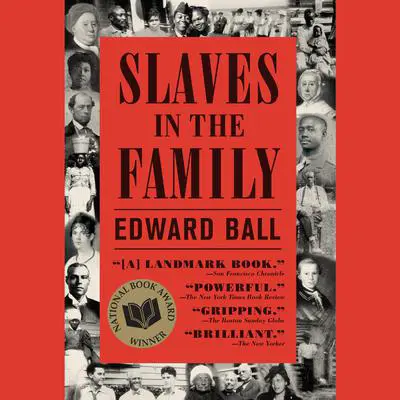 Slaves in the Family Audibook, by Edward Ball