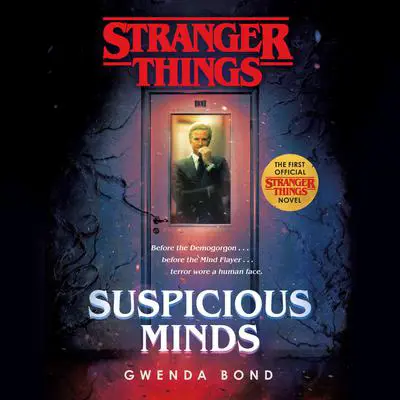 Stranger Things: Suspicious Minds: The First Official Stranger Things Novel Audibook, by Gwenda Bond