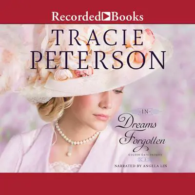 In Dreams Forgotten Audibook, by Tracie Peterson