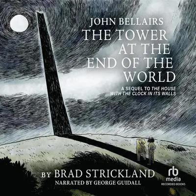 The Tower at the End of the World Audibook, by Brad Strickland