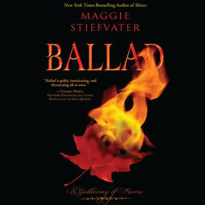 Ballad: A Gathering of Faerie Audibook, by Maggie Stiefvater