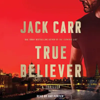 True Believer: A Novel Audibook, by Jack Carr