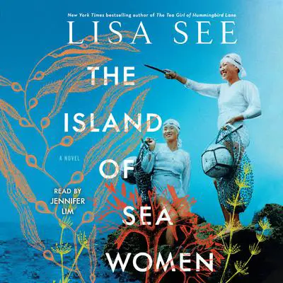 The Island of Sea Women: A Novel Audibook, by Lisa See
