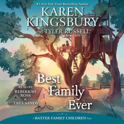 Best Family Ever Audibook, by Karen Kingsbury