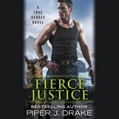 Fierce Justice Audibook, by Piper J. Drake