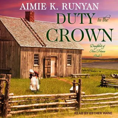 Duty to the Crown Audibook, by Aimie K. Runyan
