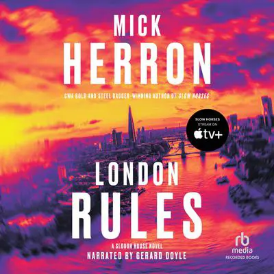 London Rules Audibook, by Mick Herron