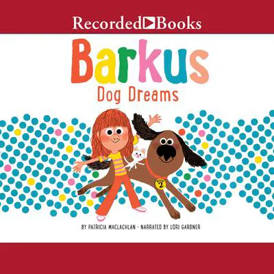 Barkus Dog Dreams Audibook, by Patricia MacLachlan