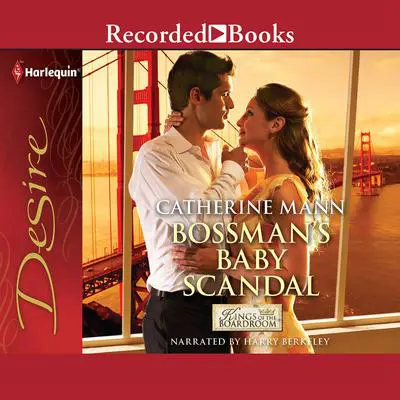 Bossman's Baby Scandal Audibook, by Catherine Mann