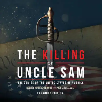 The Killing of Uncle Sam Audibook, by Paul L. Williams