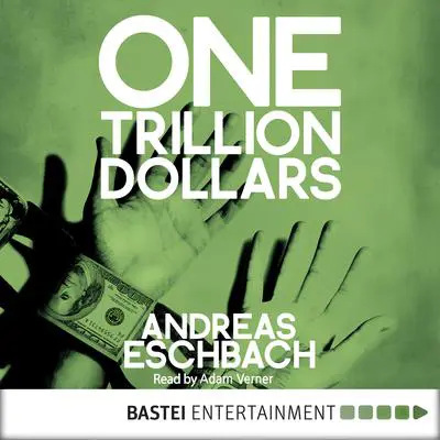 One Trillion Dollars Audibook, by Andreas Eschbach