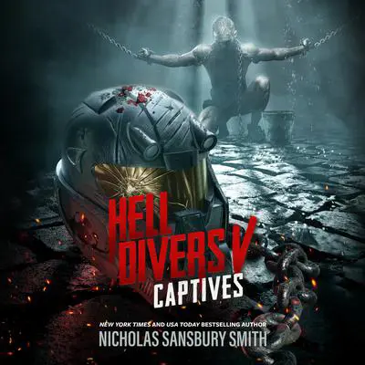 Hell Divers V: Captives Audibook, by Nicholas Sansbury Smith