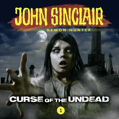 John Sinclair, Episode 1: Curse of the Undead Audibook, by Gabriel Conroy
