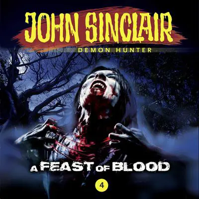 John Sinclair, Episode 4: A Feast of Blood Audibook, by Gabriel Conroy