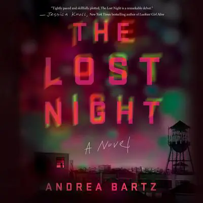The Lost Night: A Novel Audibook, by Andrea Bartz