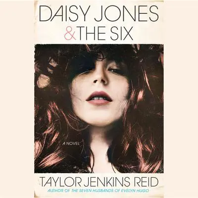 Daisy Jones &amp; The Six: A Novel Audibook, by Taylor Jenkins Reid