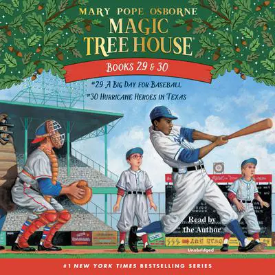 Magic Tree House: Books 29 & 30: A Big Day for Baseball; Hurricane Heroes in Texas Audibook, by Mary Pope Osborne