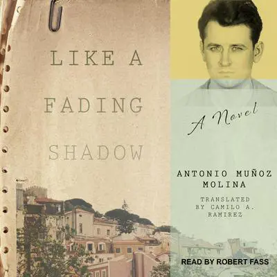 Like a Fading Shadow: A Novel Audibook, by Antonio Muñoz Molina