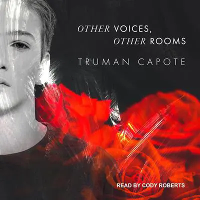 Other Voices, Other Rooms Audibook, by Truman Capote