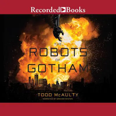 The Robots of Gotham Audibook, by Todd McAulty