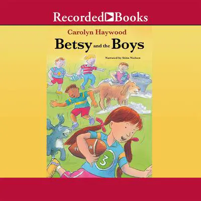 Betsy and the Boys Audibook, by Carolyn Haywood
