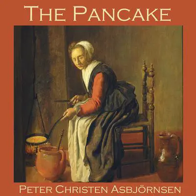 The Pancake Audibook, by Peter Christen Asbjörnsen