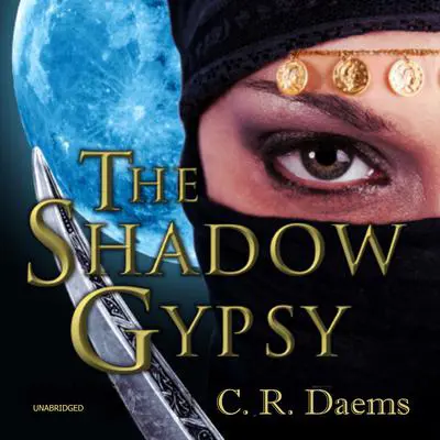 The Shadow Gypsy Audibook, by C. R. Daems