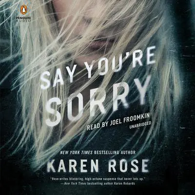 Say You're Sorry Audibook, by Karen Rose